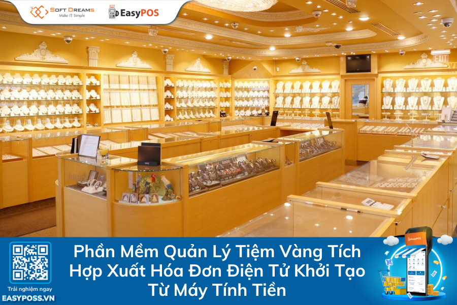 phan-mem-quan-ly-tiem-vang-tich-hop-xuat-hoa-don-dien0tu-khoi-tao-tu-may-tinh-tien