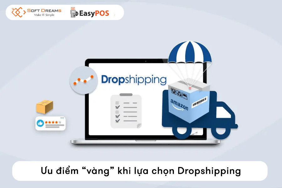 Lợi thế khi kinh doanh Dropshipping: ít vốn, dễ bắt đầu