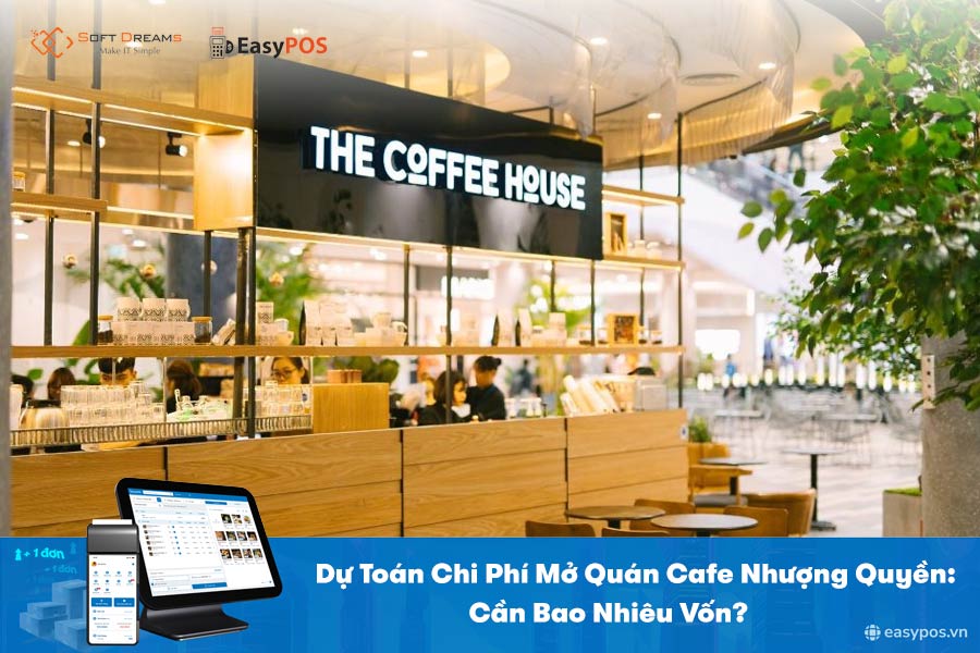 Chi phí mở quán cafe nhượng quyền