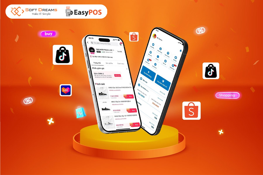 EasyPOS - Giải pháp toàn diện giúp hơn 10.000 cửa hàng quản lý bán hàng đa kênh hiệu quả