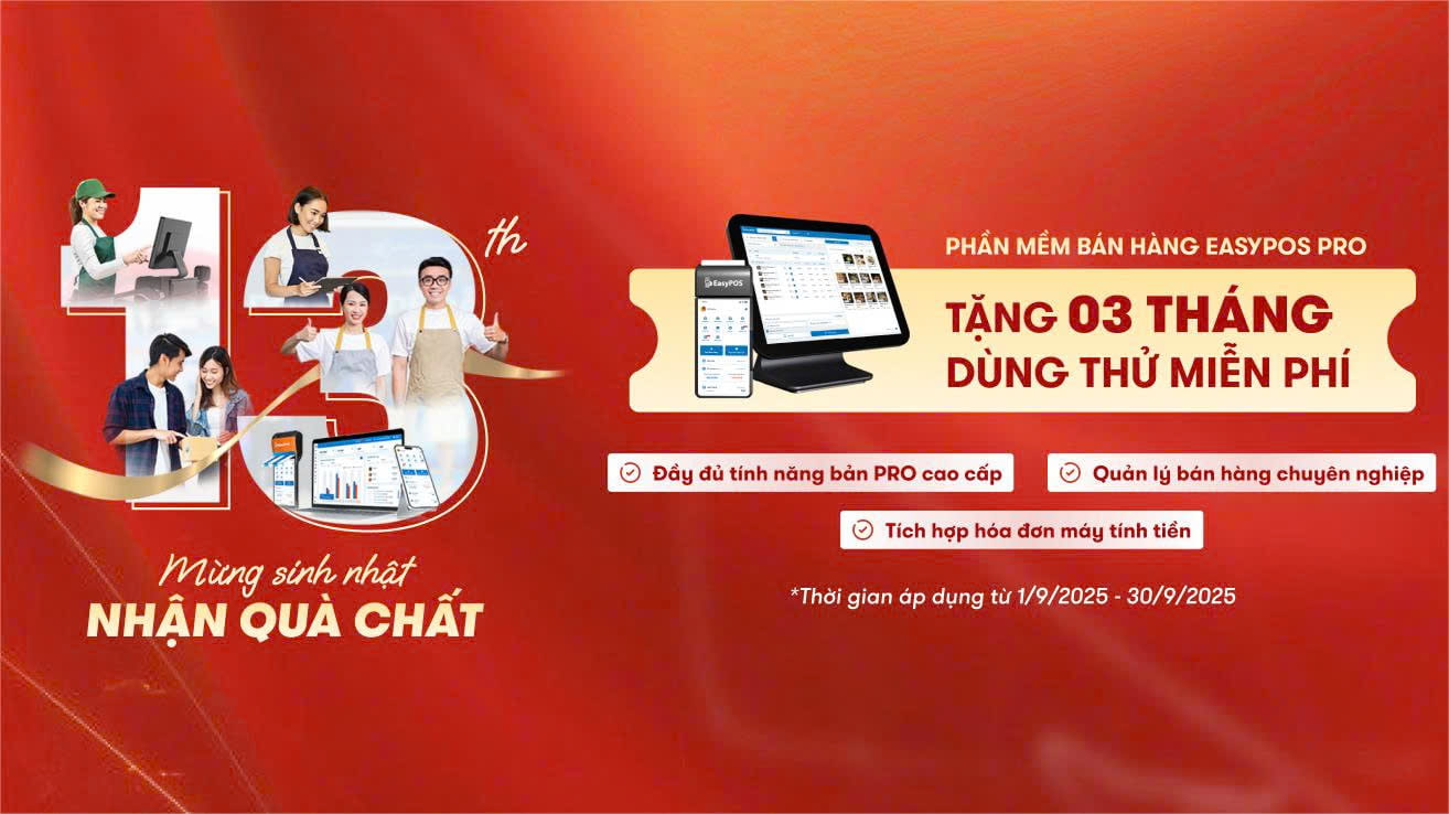 EasyPOS – Giải pháp quản lý bán hàng đồng hành cùng hộ kinh doanh 13 năm qua