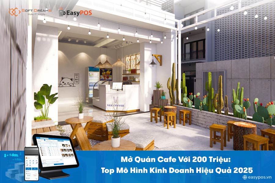 Mở Quán Cafe Với 200 Triệu: Top Mô Hình Kinh Doanh Hiệu Quả