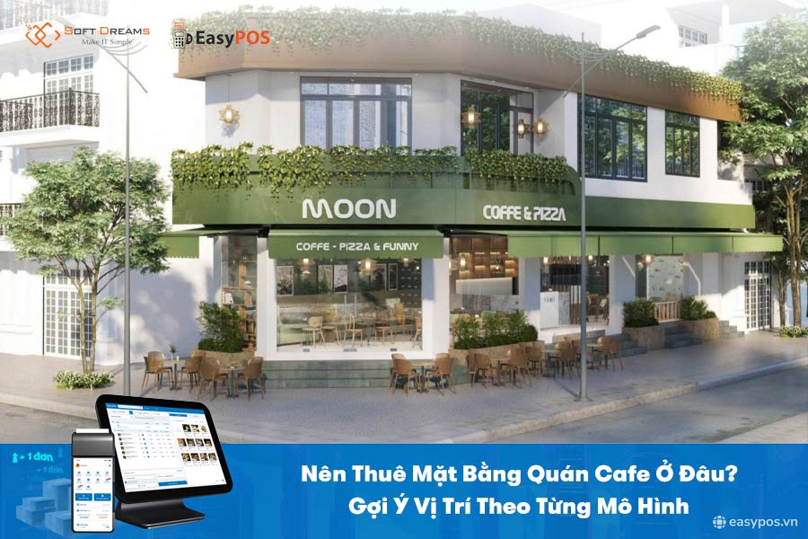 Nên thuê mặt bằng quán cafe ở đâu?