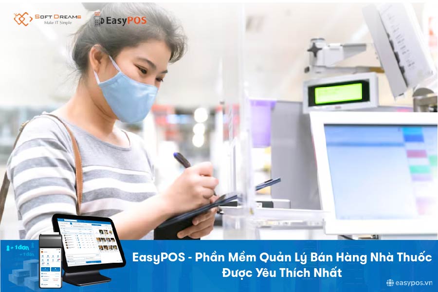 Phần mềm quản lý nhà thuốc EasyPOS - Tiện lợi, Dễ Dùng, Giá rẻ