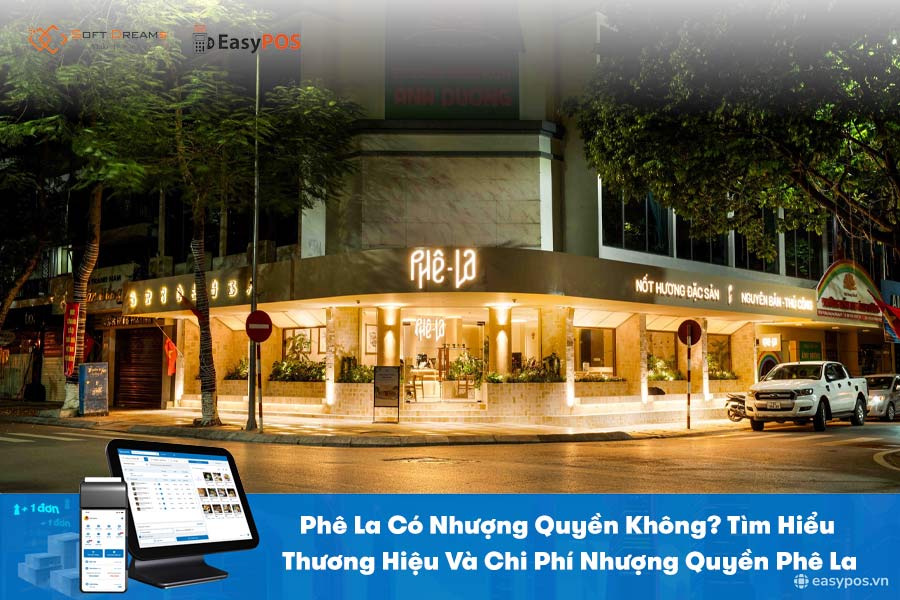 Phê La Có Nhượng Quyền Không? Chi Phí Như Thế Nào?