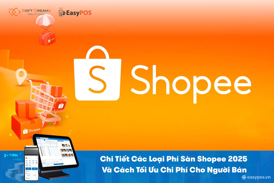 Chi Tiết Các Loại Phí Sàn Shopee Và Cách Tối Ưu Chi Phí Cho Người Bán