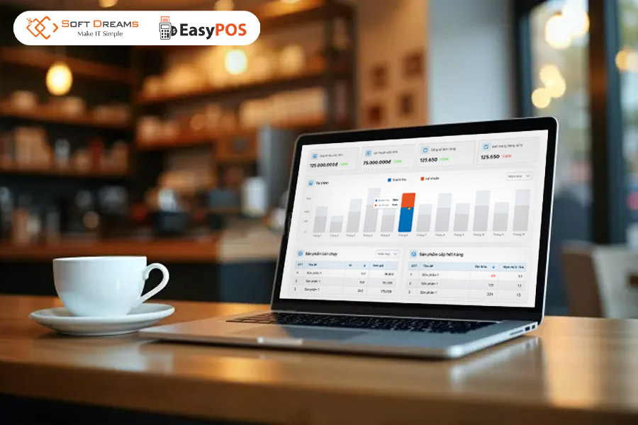 Tối ưu hóa mọi khâu vận hành quán cafe chỉ với EasyPOS