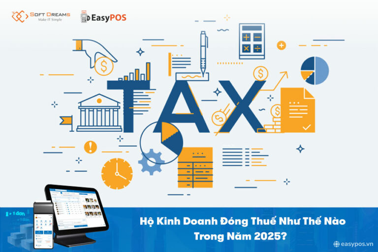 Hộ Kinh Doanh Đóng Thuế Như Thế Nào Trong Năm 2025? Thủ Tục