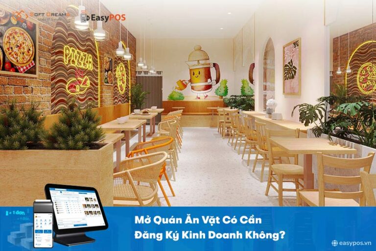 Mở quán ăn vặt có cần đăng ký kinh doanh không?