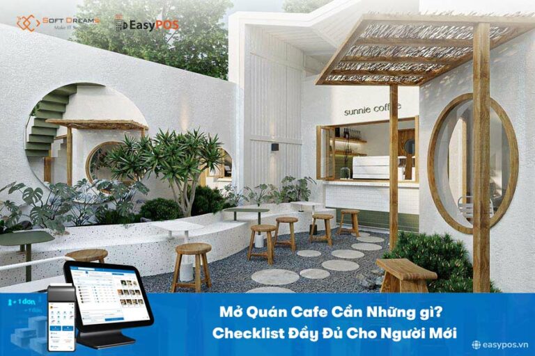 Mở quán cafe cần những gì? Checklist đầy đủ cho người mới