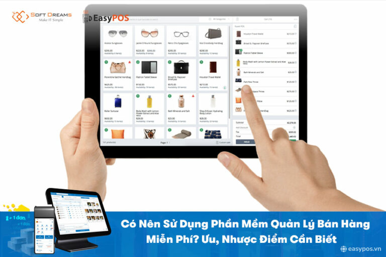 Có nên sử dụng phần mềm quản lý bán hàng miễn phí?