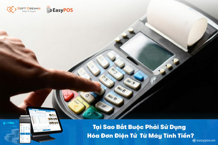 Tại Sao Bắt Buộc Phải Sử Dụng Hóa Đơn Điện Tử Từ Máy Tính Tiền?
