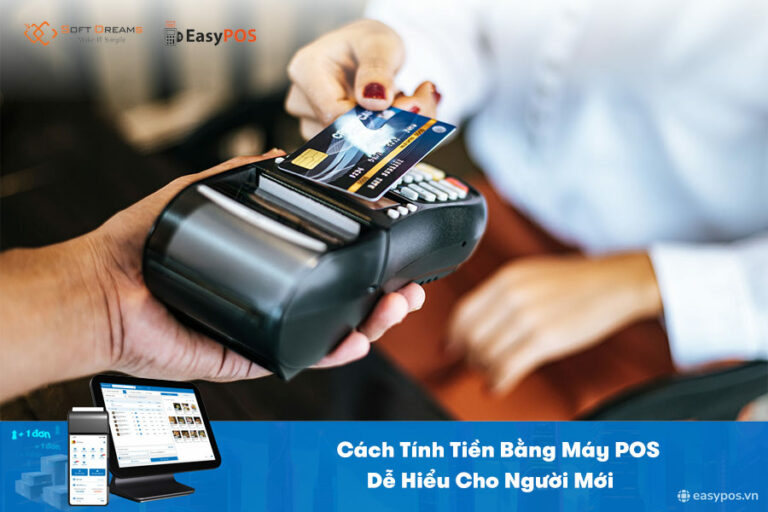 Cách tính tiền bằng máy pos dễ hiểu cho người mới