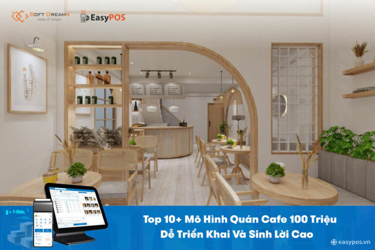 Top 10+ Mô Hình Quán Cafe 100 Triệu Dễ Triển Khai Và Sinh Lời Cao