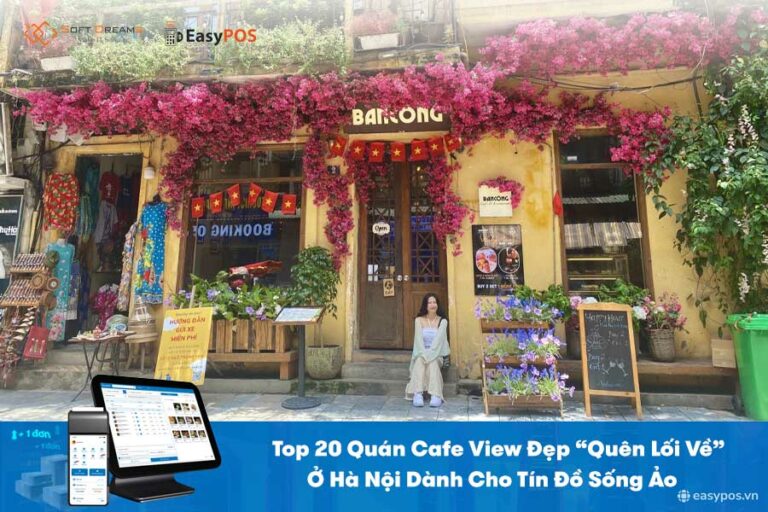 Top 20 Quán Cafe View Đẹp “Quên Lối Về” Ở Hà Nội Dành Cho Tín Đồ Sống Ảo