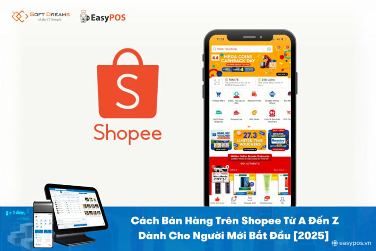 Cách Bán Hàng Trên Shopee Từ A Đến Z Dành Cho Người Mới Bắt Đầu [2025]